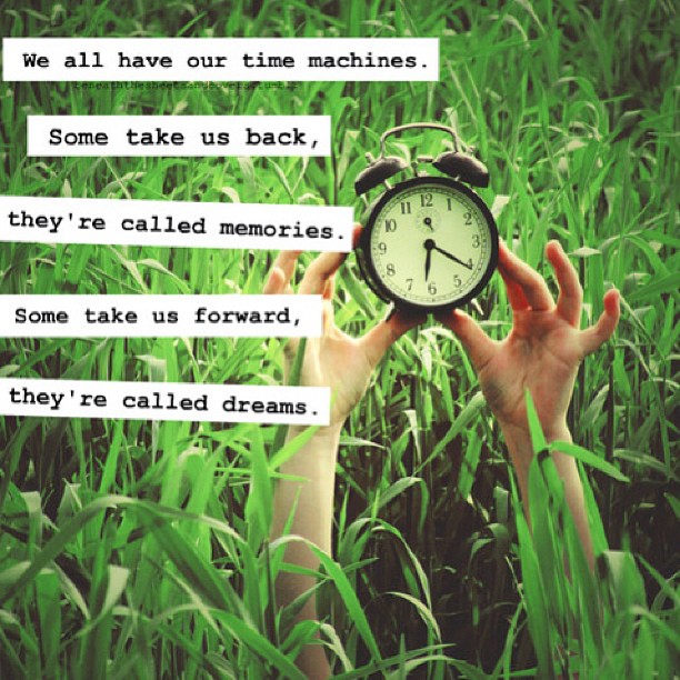 Our Time Machine - Memories and Dreams